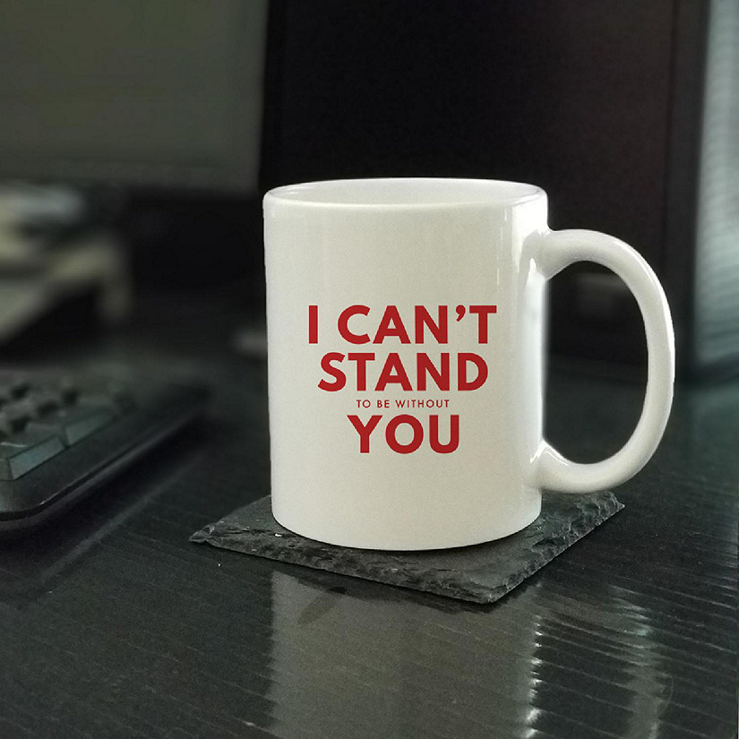Can't Stand Without You ceramic mug Image