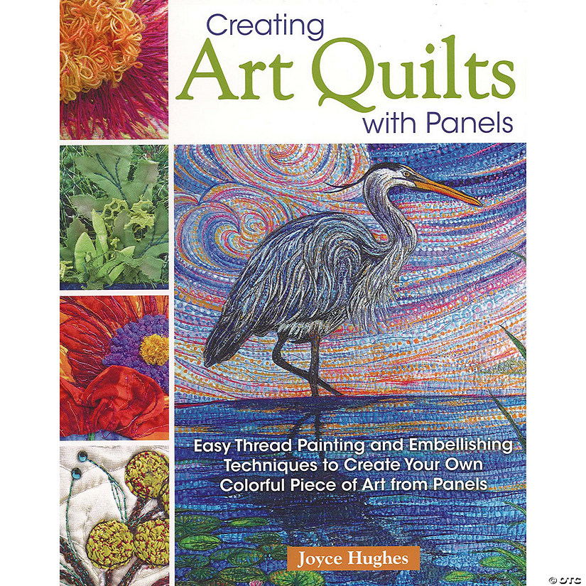 Creating Art Quilts With Panels Book Image