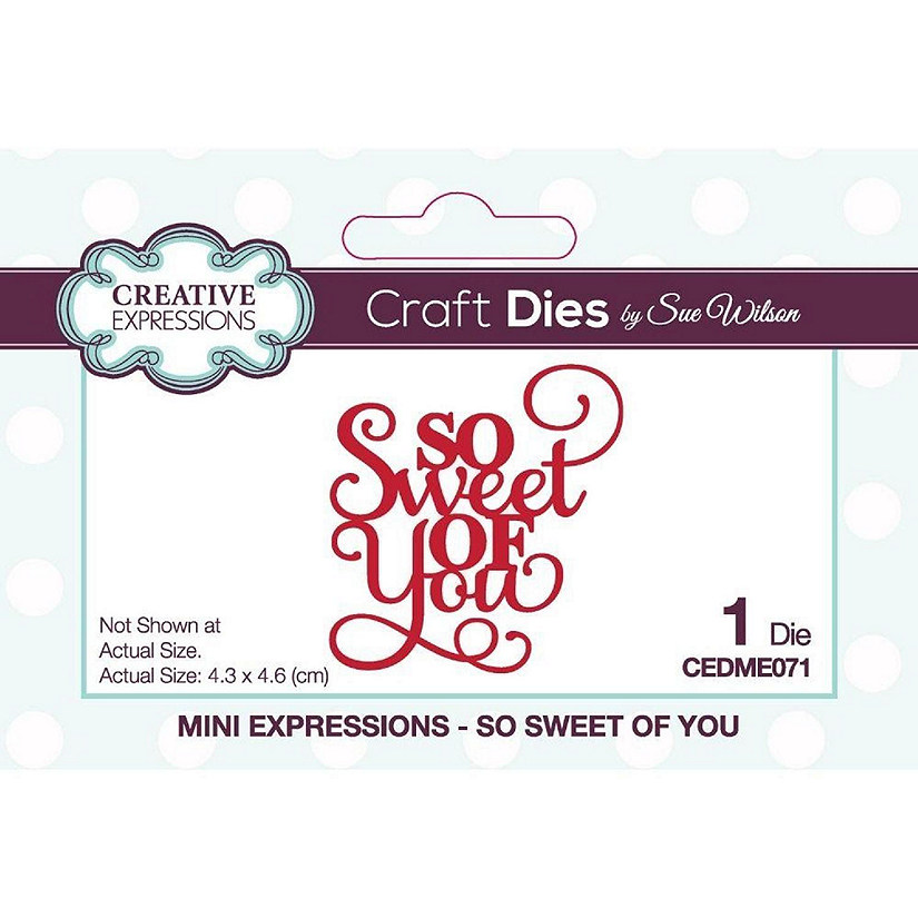 Creative Expressions Sue Wilson Mini Expressions So Sweet Of You Craft Die Image