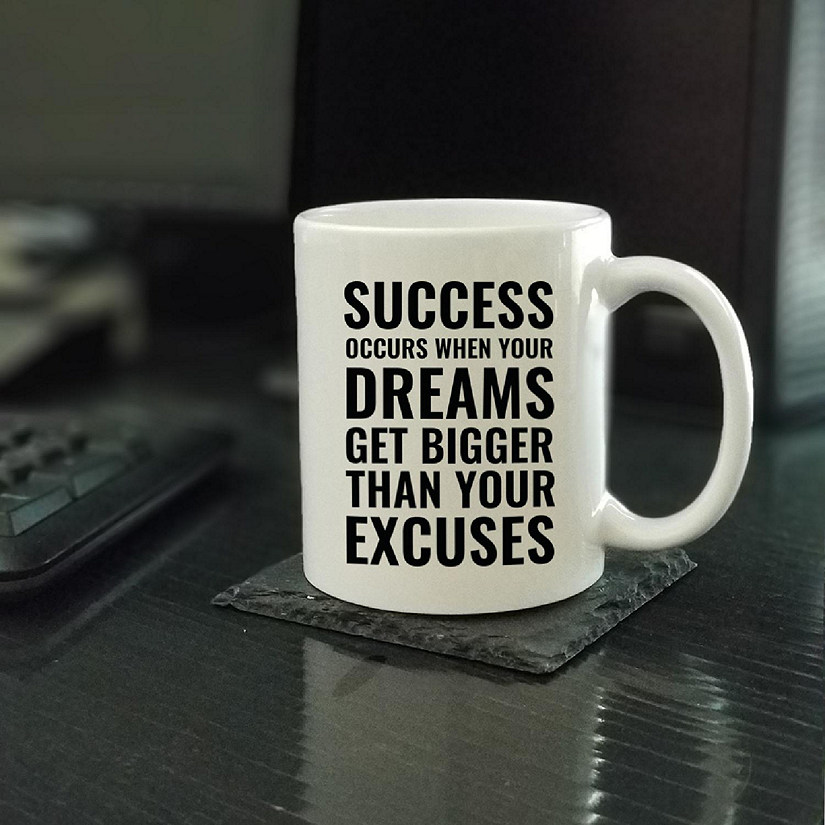 Dreams Bigger Than Excuses Ceramic Mug Image