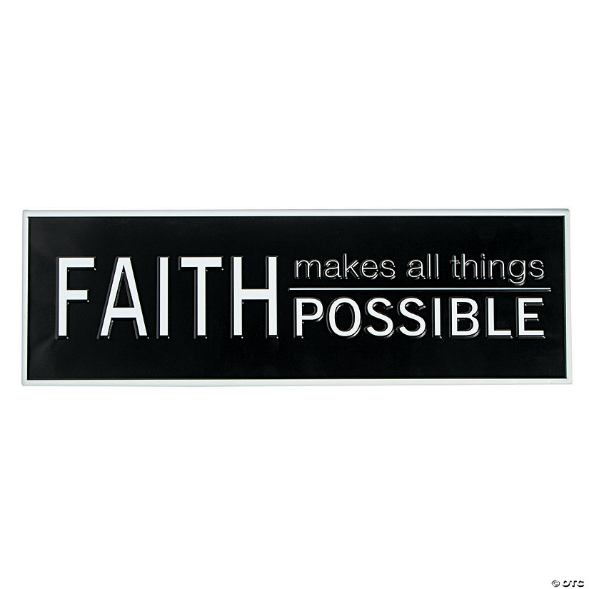 Faith Makes All Things Possible Sign Image
