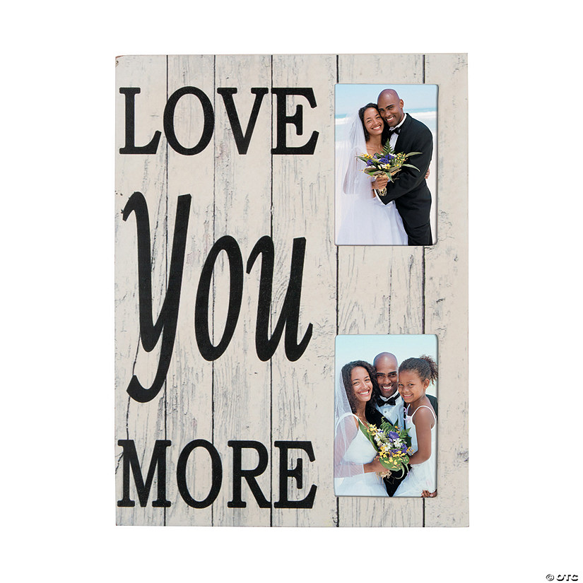 Love You More Sign Picture Frame Image