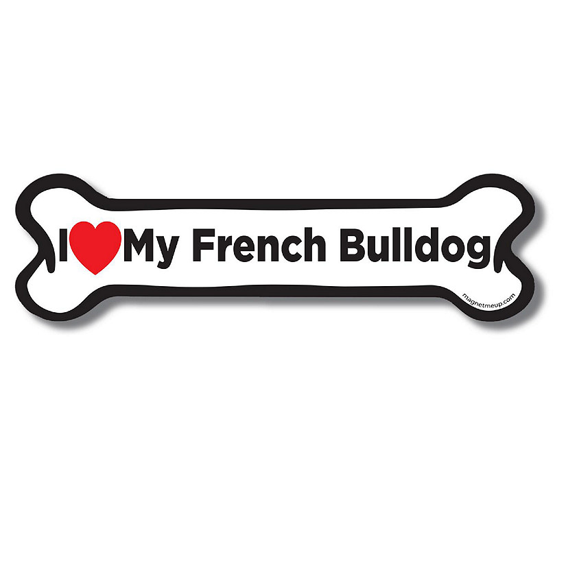 Magnet Me Up I Love My French Bulldog Bone Magnet Decal, 2x7 Inches, Heavy Duty Automotive Magnet for Car Truck SUV Image