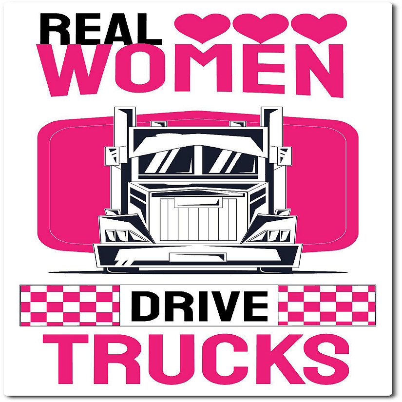 Magnet Me Up Real Women Drive Big Rig Tucks, 3x5x6 Inch, Pink, In Support of Female Truckers, Perfect for Car, Diesel Truck, SUV or Any Other Magnetic Surface Image