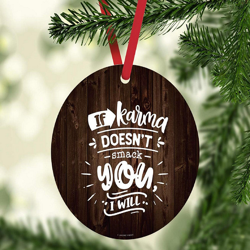 MDF Ornament If Karma Doesn't Smack You Image