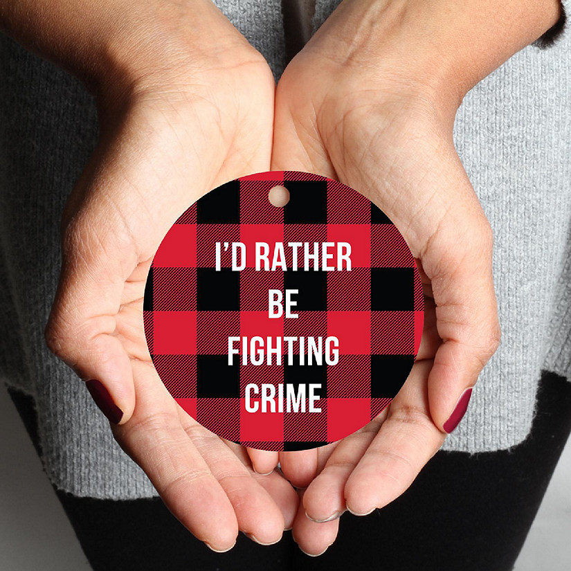 MDF Wood Ornament  Rather Be Fighting Crime Image
