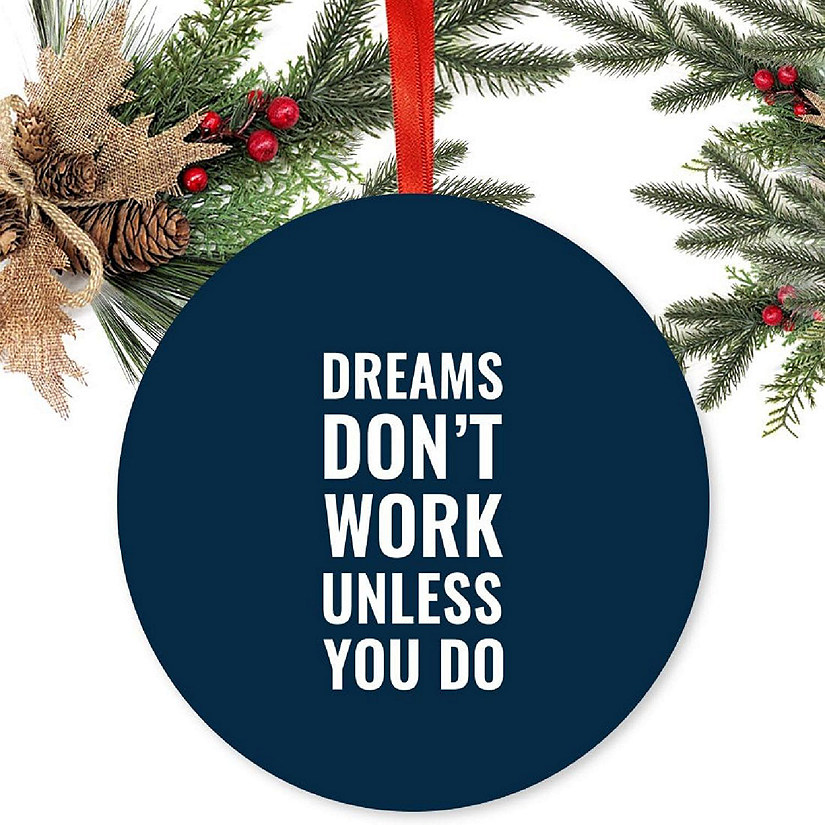 Metal Xmas Ornament Dreams Don't Work Image