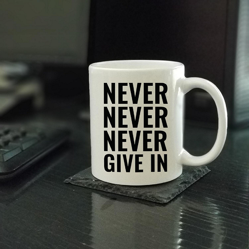 Never Give In Ceramic Mug Image
