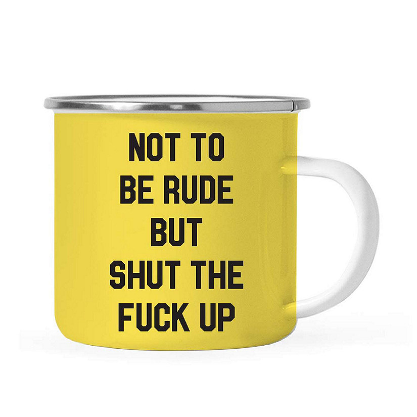 Not to Be Rude Shut Up 11oz Campfire Mug Image