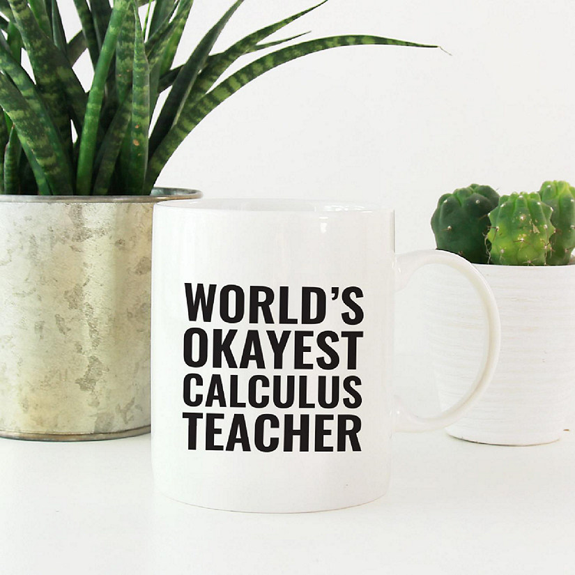Okayest Calculus Teacher Ceramic Mug Image