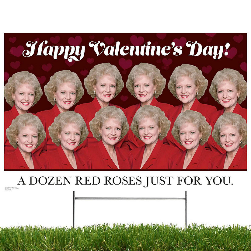 Prime Party Golden Girls, Happy Valentines Day- A Dozen Red Roses Just for You, Yard Sign Image