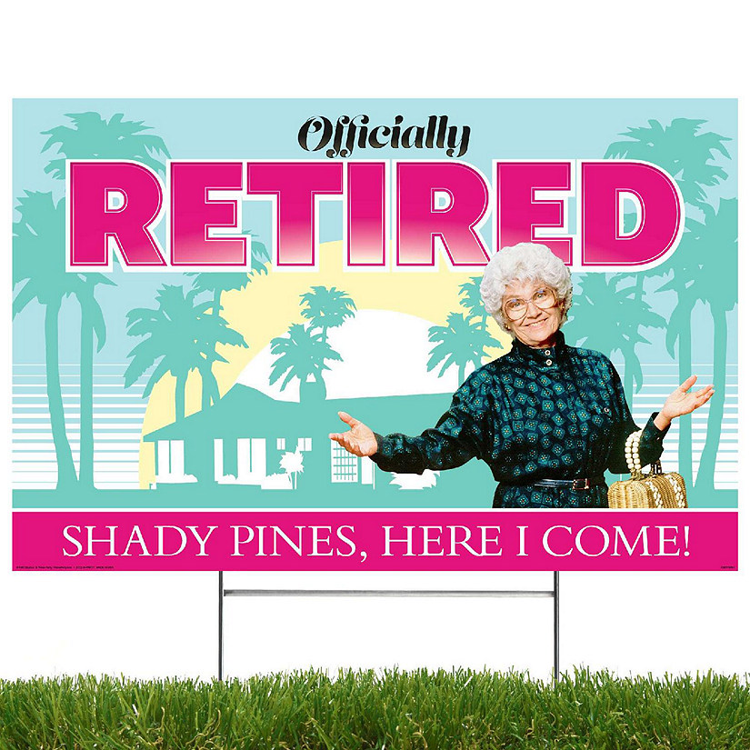 Prime Party Golden Girls Officially Retired, Shady Pines Here I Come, Yard Sign Image