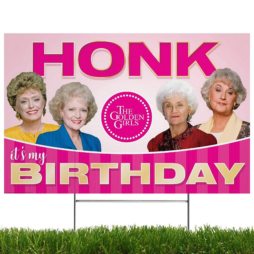 Prime Party Golden Girls Yard Sign with stakes, Honk It's My Birthday Image