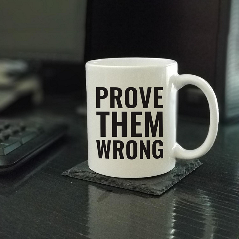 Prove Them Wrong ceramic mug Image