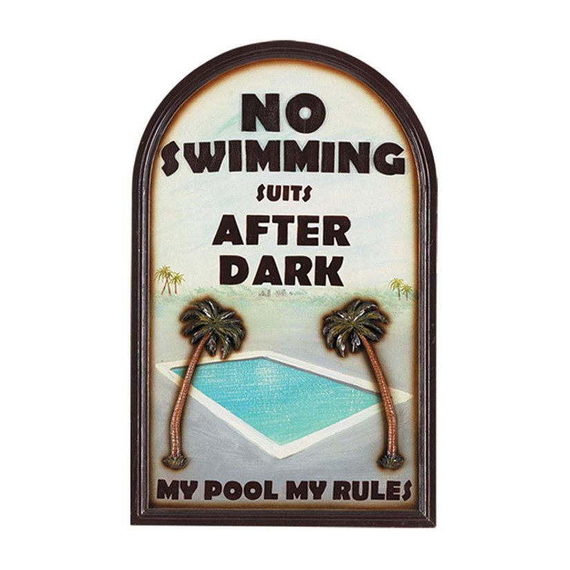 RAM Outdoor Decor Polyresin No Swimming Suits After Dark, My Pool My Rules Wall Art Sign Image