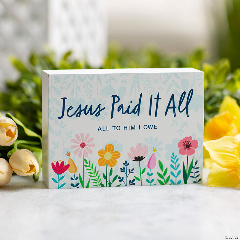 Religious Jesus Paid It All Spring Flowers Tabletop Decoration Image