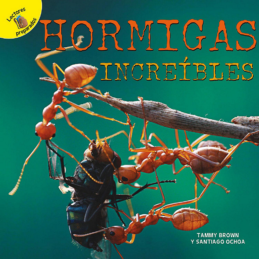 Rourke Educational Media Plantas, animales y personas (Plants, Animals, and People) Hormigas incre&#237;bles Reader Image