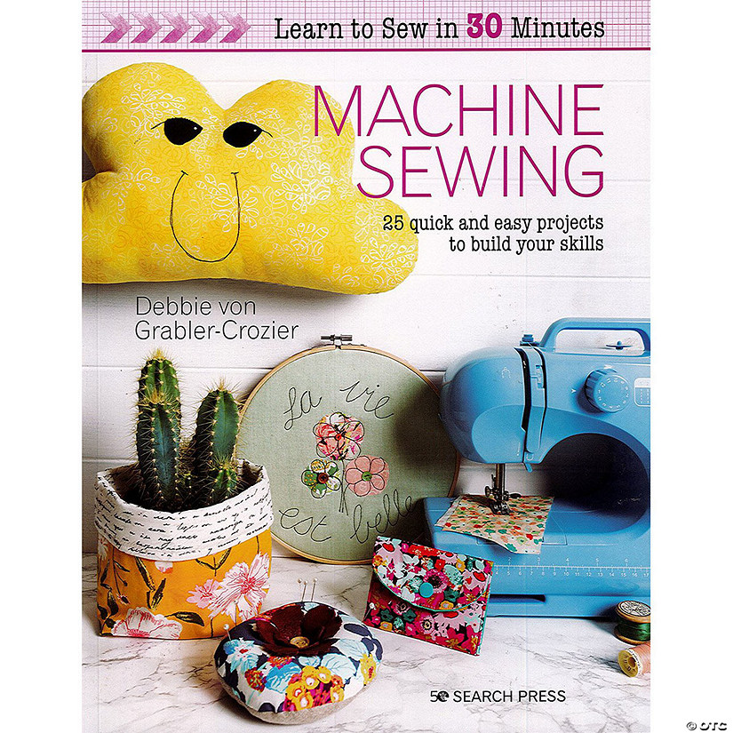 Search Press Learn To Sew In 30 Minutes: Machine Sewing Book Image