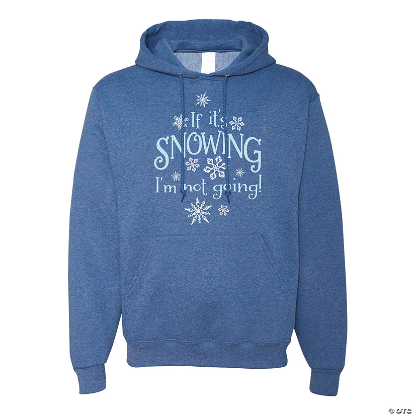 Snowing Not Going Adult&#8217;s Hooded Sweatshirt Image