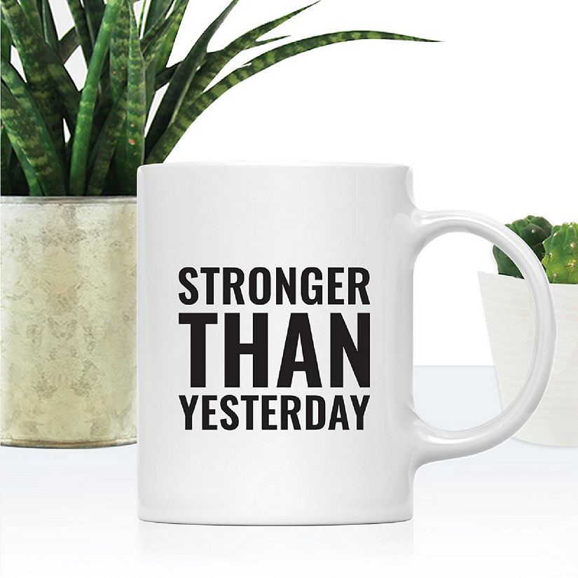 Stronger Than Yesterday Ceramic Mug Image