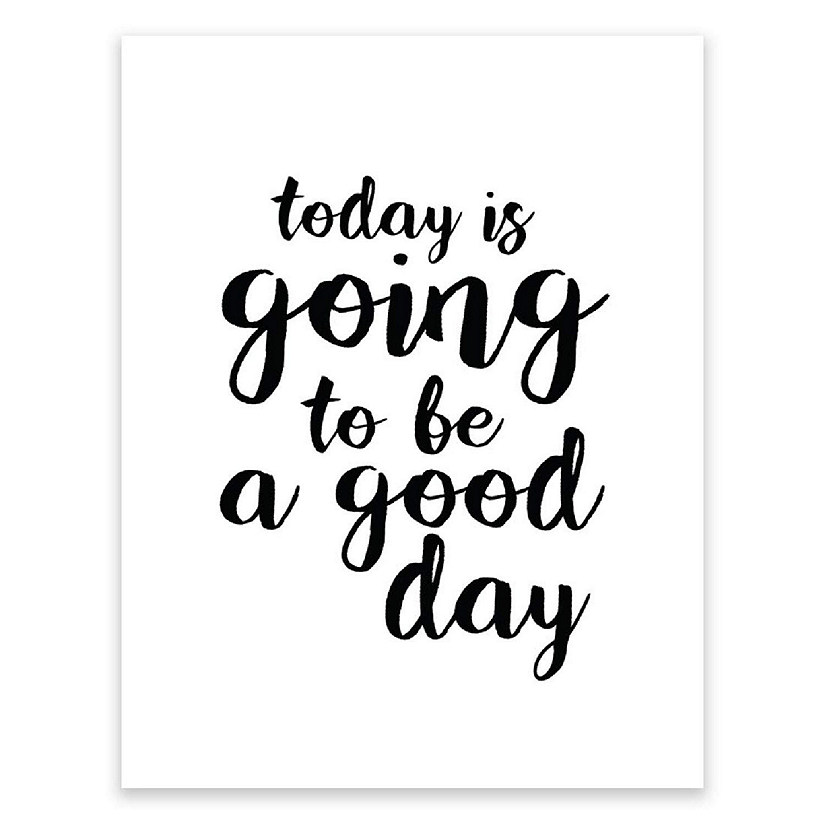 Today Will Be a Good Day 1Pk 8.5x11in Image