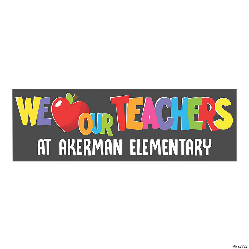 We Love Our Teachers Custom Banner Oriental Trading