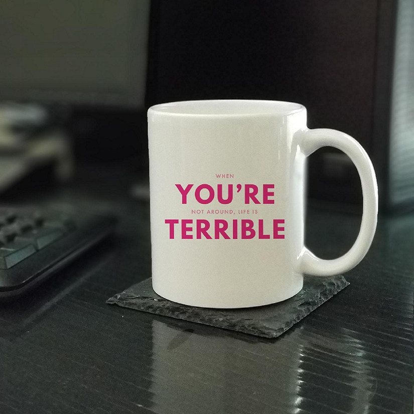 When You're Not Around ceramic mug Image
