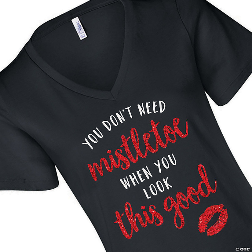 You Don&#8217;t Need Mistletoe Women&#8217;s T-Shirt Image