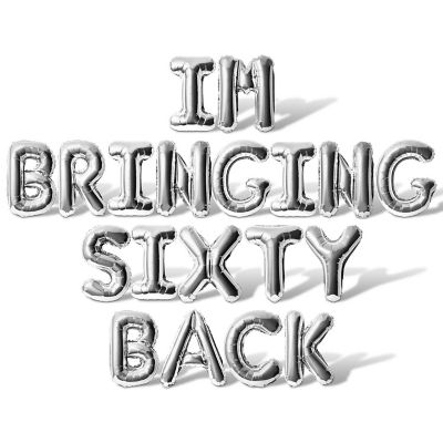 16 Inch Silver IM BRINGING SIXTY BACK Letter Balloon Banner Image 1