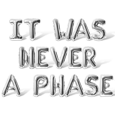 16 Inch Silver IT WAS NEVER A PHASE Letter Balloon Banner Image 1