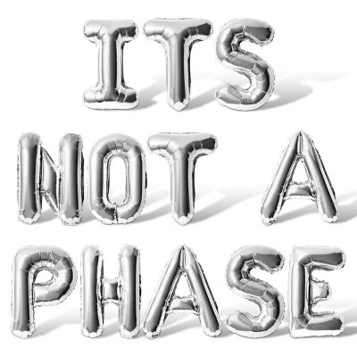 16 Inch Silver ITS NOT A PHASE Letter Balloon Banner Image 1