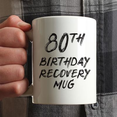 80th Birthday Recovery Ceramic Mug Image 1