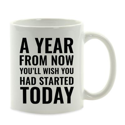 A Year From Now Start Today Ceramic Mug Image 2