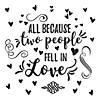 All Because Two People In Love Peel & Stick Decal Image 1