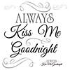 Always Kiss Me Goodnight Peel & Stick Wall Decals Image 1