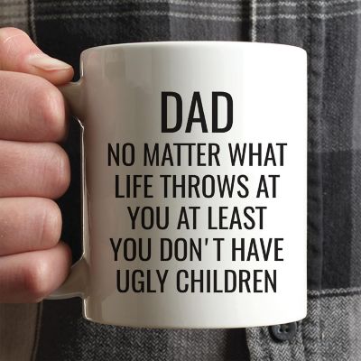 At Least No Ugly Kids Ceramic Mug Image 1
