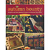 Autumn Bounty Quilts and Wool Applique Projects Book Image 1