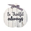 Be Thankful Always Pumpkin Sign Image 1
