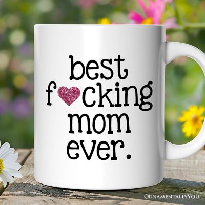 Best Mom Ever Mug, Bold Humorous Gift For Mom Image 2