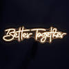 Better Together Neon Sign Image 1