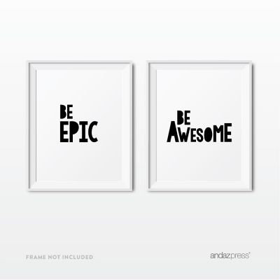Black White Be Epic Awesome 8.5x11 sign Image 1