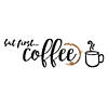 But First Coffee Quote Peel & Stick Wall Decals Image 1