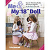 C&T Publishing Me and My 18" Doll Book&#160; &#160;&#160; &#160; Image 1