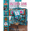 C&T Publishing Sew Cute & Clever Farm & Forest Friends Book&#160; &#160;&#160; &#160; Image 1