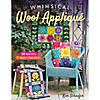 C&amp;T Publishing Whimsical Wool Applique Book&amp;#160; &amp;#160;&amp;#160; &amp;#160; Image 1