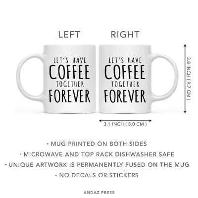 Coffee Mug Let's Have Coffee Together Forever Image 2