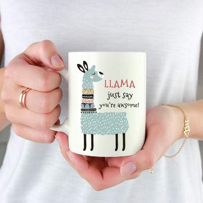Coffee Mug Llama Just Say You're Awsome! Image 1