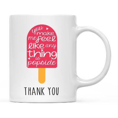 Coffee Mug You Make Me Feel Like Any Image 3