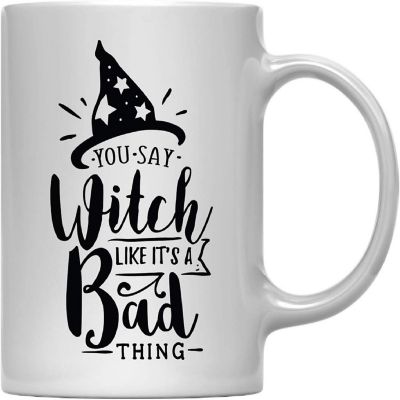 Coffee Mug You Say Witch Like it's a Image 3
