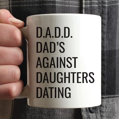 D.A.D.D. No Dating Daughters Ceramic Mug Image 1